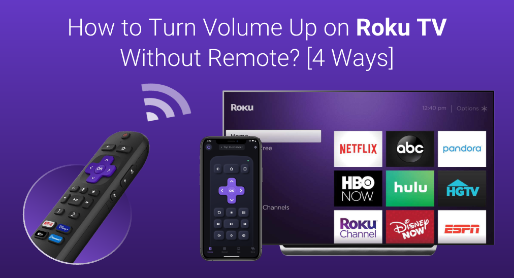 How to Turn Volume Up/Down on Roku TV Without Remote? [4 Ways]