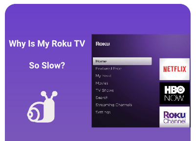 why is my Roku TV so slow
