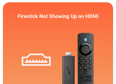 Firestick not showing up on HDMI
