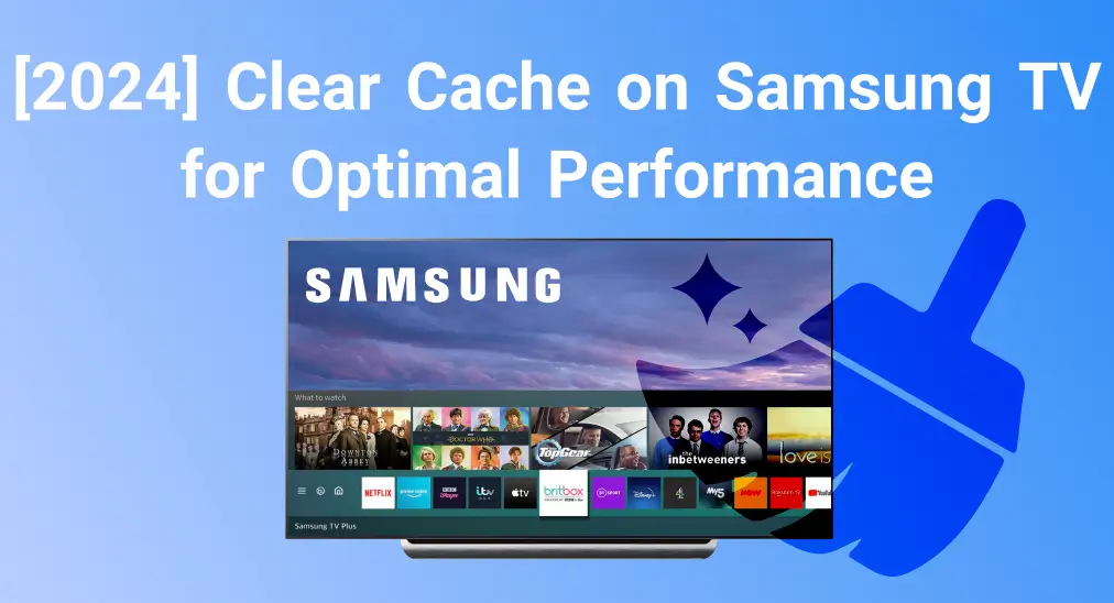 2024 Clear Cache on Samsung TV for Optimal Performance