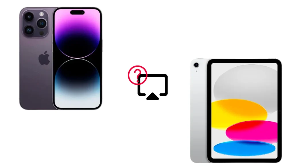 can't AirPlay iPhone to iPad