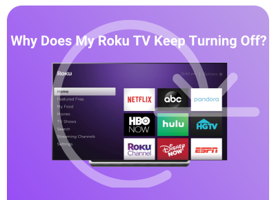 why does my roku tv keep turning off